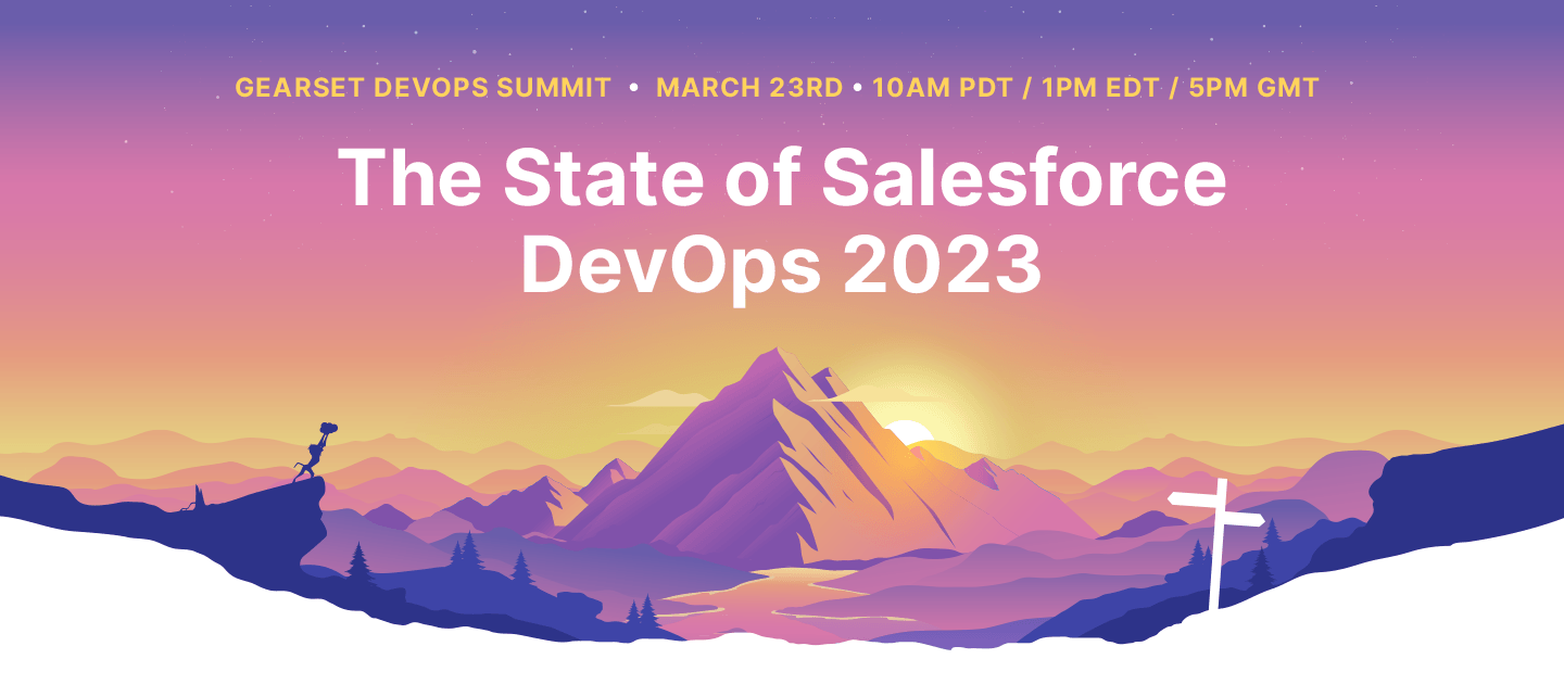 Join us at the Gearset DevOps Summit on March 23rd, 2023