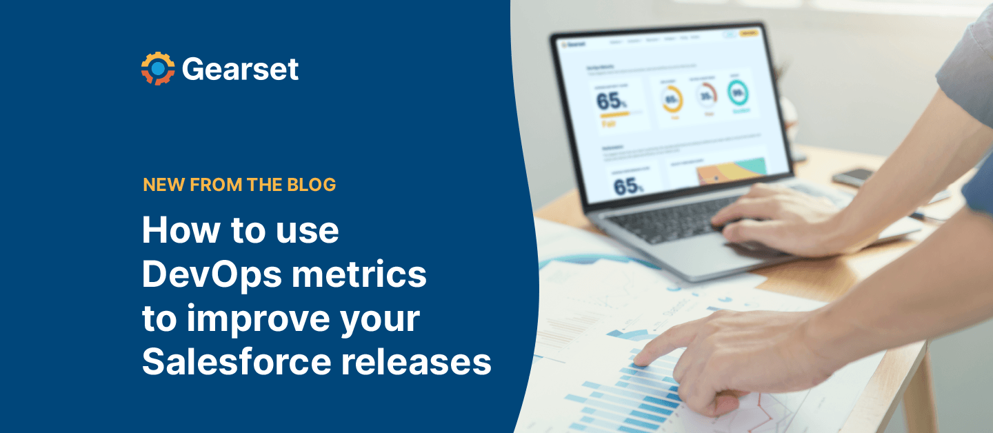 How to use DevOps metrics to improve your Salesforce releases