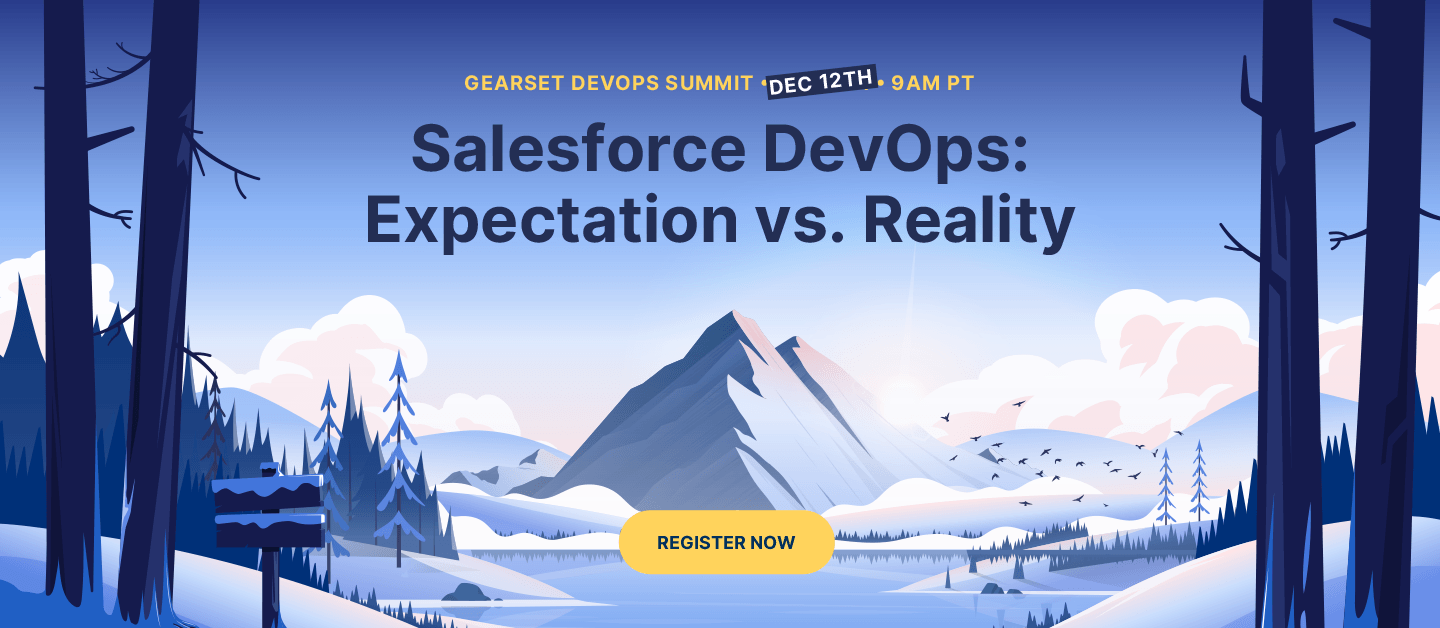 Gearset Summit Salesforce DevOps Expectations vs. Reality Gearset