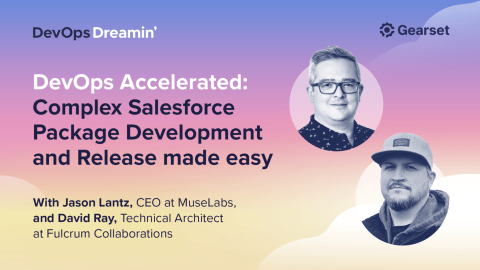 DevOps Accelerated: Complex Salesforce Package Development and Release made easy