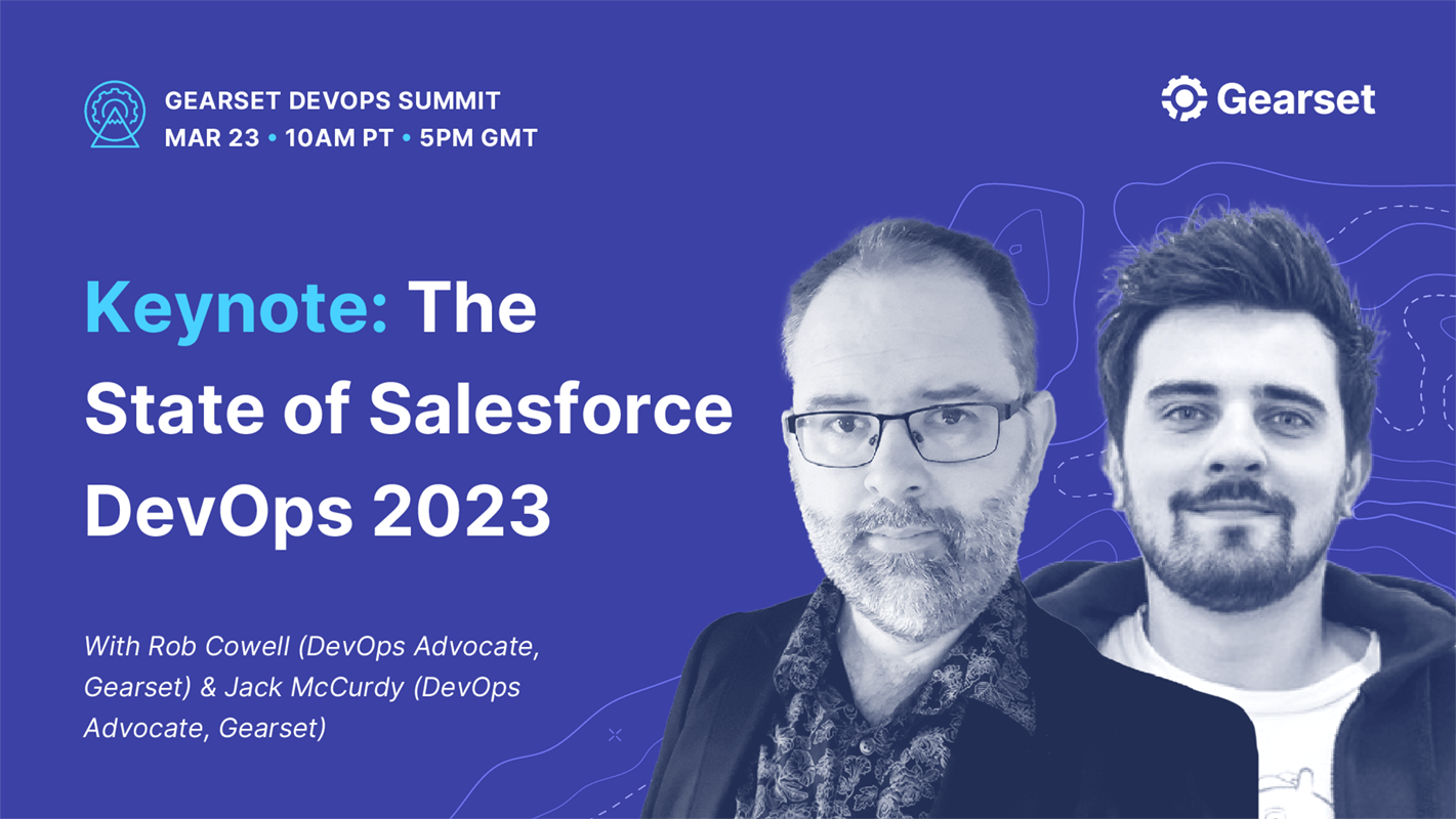 Keynote: The State of Salesforce DevOps 2023