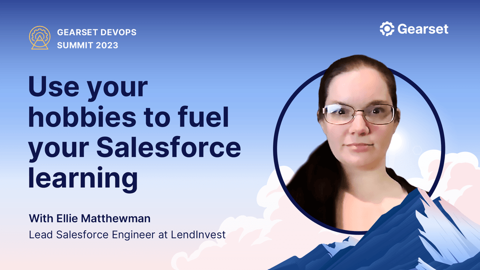 Use your hobbies to fuel your Salesforce learning